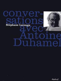 Conversations avec Antoine Duhamel