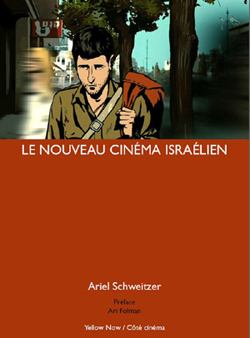 couverture de la publication du livre Le nouveau cinéma israelien d'Ariel Schweitzer
