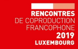Inscriptions pour les Rencontres de Coproduction Francophone (RCF), du 13 au 16 novembre 2019 au Luxembourg
