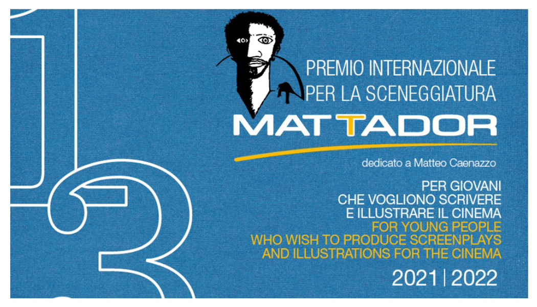13ème édition du Mattador International Screenplay Award dédiée à Matteo Caenazzo : inscription 2021-2022