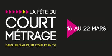 Fête du court métrage, du 16 au 22 mars 2022