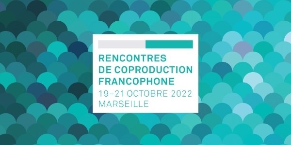 Appel à projets - 18e édition des Rencontres de Coproduction Francophone