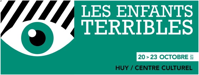 10e édition du Festival Les Enfants terribles au Centre culturel de Huy
