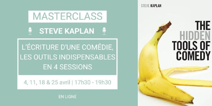 Masterclass de Steve Kaplan : l'écriture d'une comédie