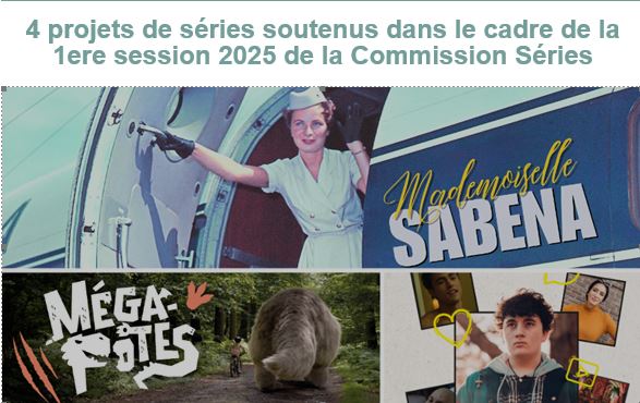 4 projets soutenus dans le cadre de la Commission Séries