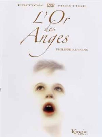 Sortie DVD de L'Or des Anges par Philippe Reypens