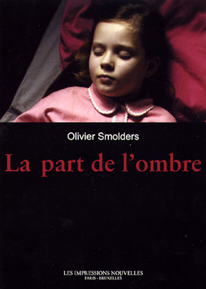 La Part de l'Ombre d'Olivier Smolders