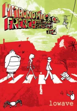 Metronomic & co : courts métrages d’animation #1