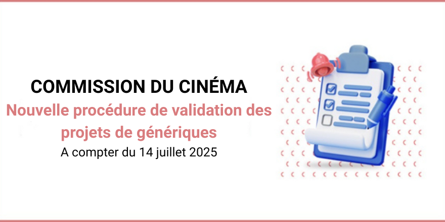 Commission du cinéma: nouvelle procédure de validation des projets de génériques 