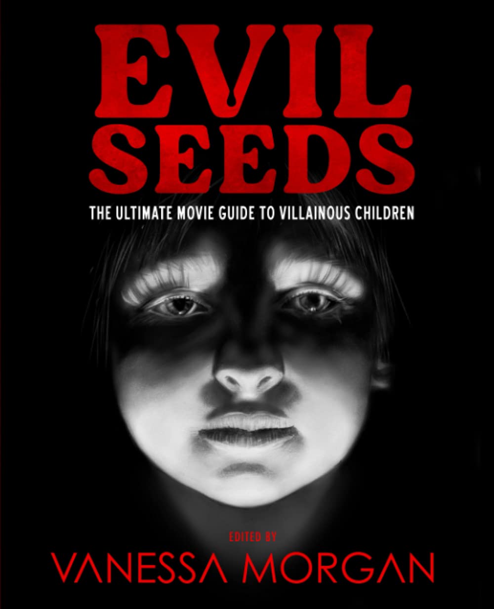 EVIL SEEDS : The Ultimate Movie Guide to Villainous Children