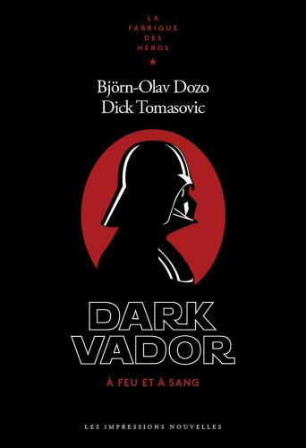 Le livre Dark Vador par Björn-Olav Dozo et Dick Tomasovic