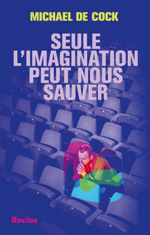 Seule l’imagination peut nous sauver de Michael de Cock