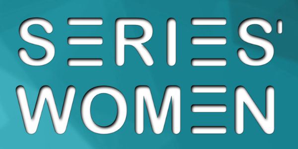 Deuxième édition de SERIES' WOMEN - 