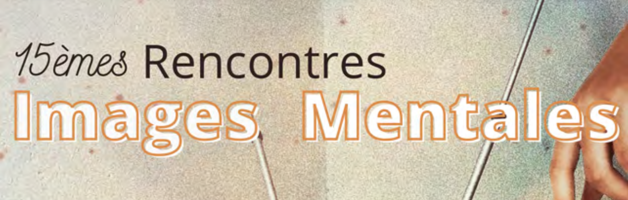 15e Rencontres Images Mentales : programme - 