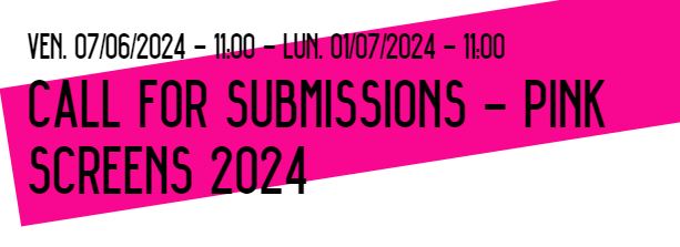 Pink Screens : Appel à films ! - 