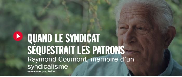 Quand le syndicat séquestrait les patrons. Podcast de Coline Grando - 
