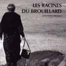 Les Racines du brouillard