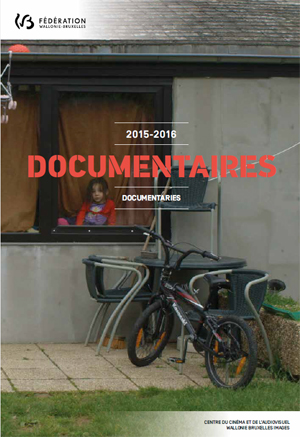 Catalogue des films soutenus par le Centre du Cinéma de la FWB - Documentaire 2015-2016