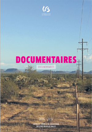 Catalogue des films soutenus par le Centre du Cinéma de la FWB - Documentaire 2016-2017