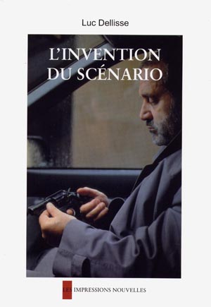 Publication : L'Invention du scénario de Luc Delisse