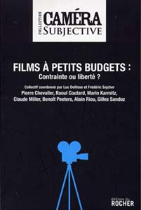 Films à petits budgets : contrainte ou liberté, coordonné par Frédéric Sojcher