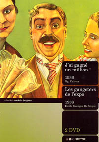 J'ai gagné un million ! et Les Gangsters de l'expo - Belfilm