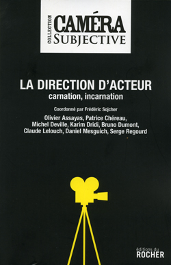 La direction d’acteur, carnation-incarnation, coordonné par Frédéric Sojcher