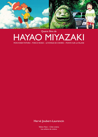 Quatre films de Hayao Miyazaki d’Hervé Joubert-Laurencin.