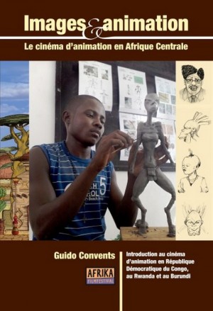  Images & Animation. Le cinéma d’animation en Afrique centrale