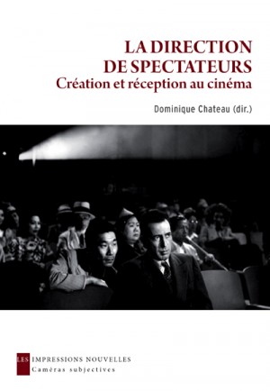 La direction des spectateurs. Création et réception au cinéma