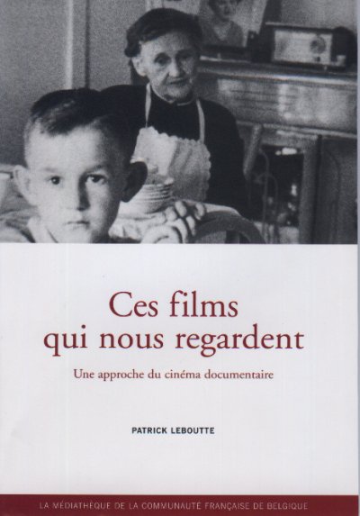 Ces films qui nous regardent de Patrick Leboutte