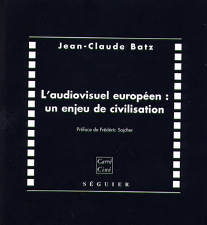 L'Audiovisuel européen de Jean-Claude Batz
