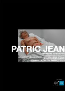 Fragments d'une oeuvre Patric Jean