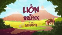 Le lion, les brutes et les gluants
