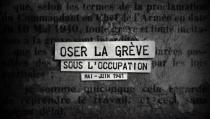 Oser la grève sous l'occupation Mai-Juin 1941