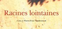 Racines lointaines