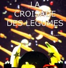 La Croisade des légumes