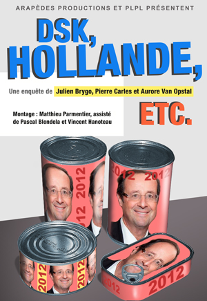 DSK, Hollande, etc...