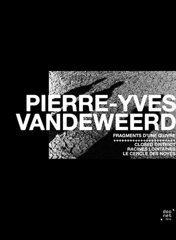 Fragments d'une oeuvre Pierre-Yves Vandeweerd