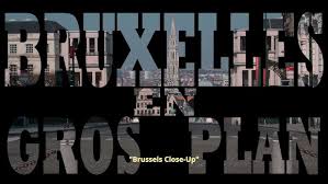 Bruxelles en gros plan