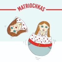 Matriochkas