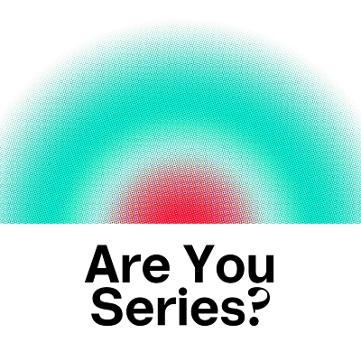 Are You Series ?